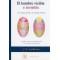 EL HOMBRE VISIBLE E INVISIBLE. EL CUERPO ASTRAL Y EL CUERPO MENTAL (ILUSTRADOS A COLOR)