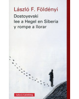 DOSTOYEVSKI LEE A HEGEL EN SIBERIA Y ROMPE A LLORAR