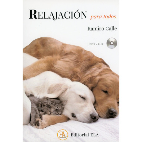 RELAJACION PARA TODOS. LOS MEJORES METODOS DE RELAJACION