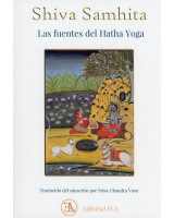 SHIVA SAMHITA. LAS FUENTES DEL HATHA YOGA. TRADUCIDO DEL SANSCRITO POR SRISA CHANDRA VASU